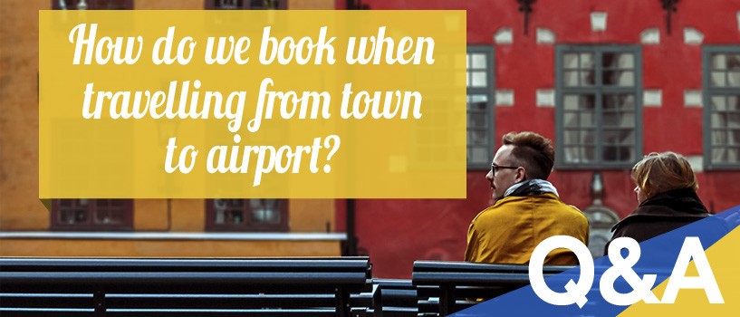 How Do We Book When Travelling from Town to Airport?