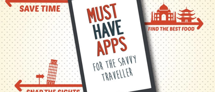 Must-Have Apps for the Savvy Traveller